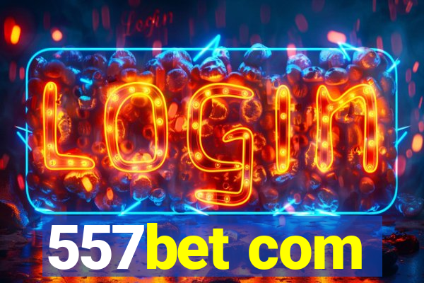 557bet com